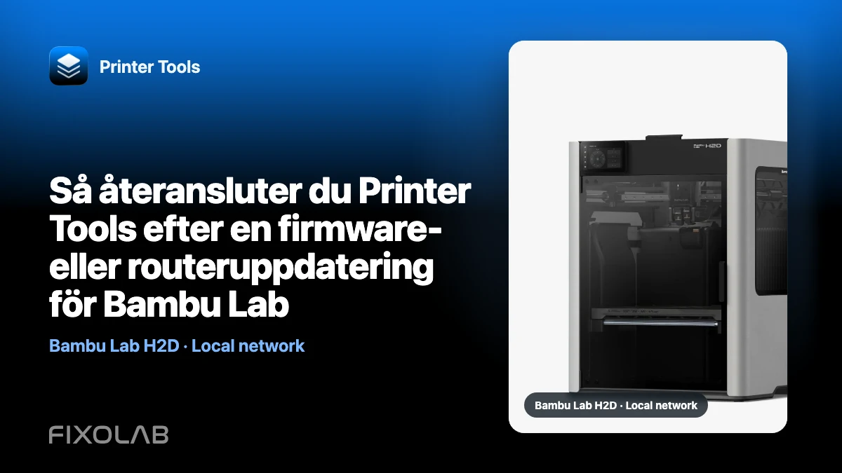 Så återansluter du Printer Tools efter en firmware- eller routeruppdatering för Bambu Lab