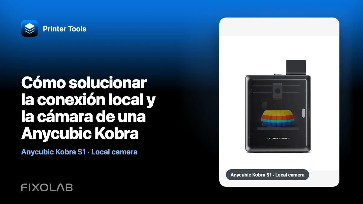 Cómo solucionar la conexión local y la cámara de una Anycubic Kobra