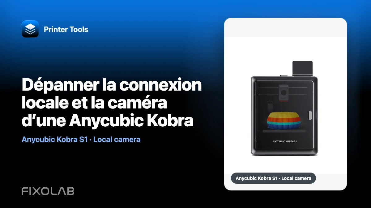 Dépanner la connexion locale et la caméra d’une Anycubic Kobra Dépanner la connexion locale et la caméra d’une Anycubic Kobra