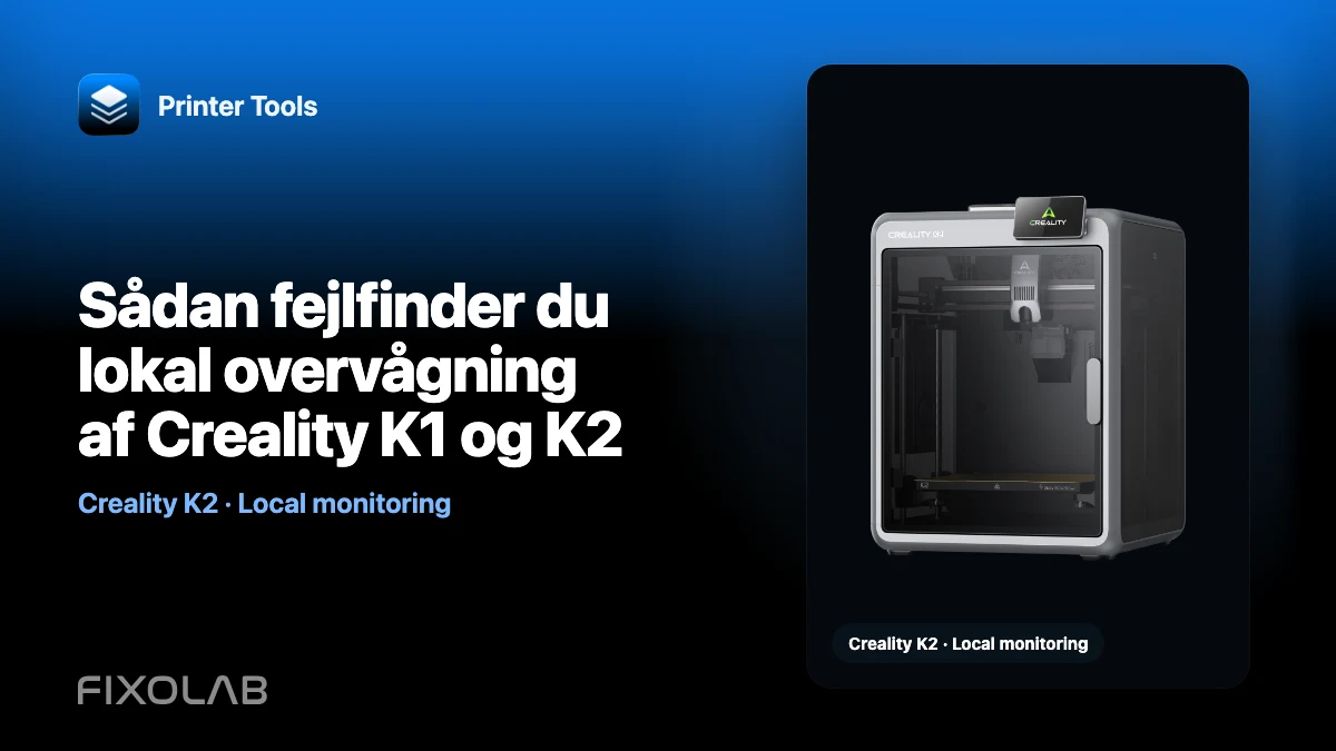 Sådan fejlfinder du lokal overvågning af Creality K1 og K2 Sådan fejlfinder du lokal overvågning af Creality K1 og K2