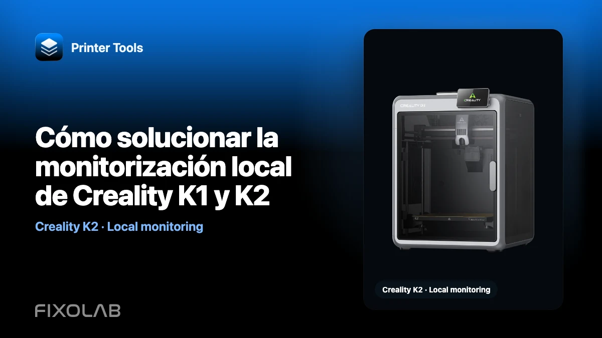 Cómo solucionar la monitorización local de Creality K1 y K2 Cómo solucionar la monitorización local de Creality K1 y K2