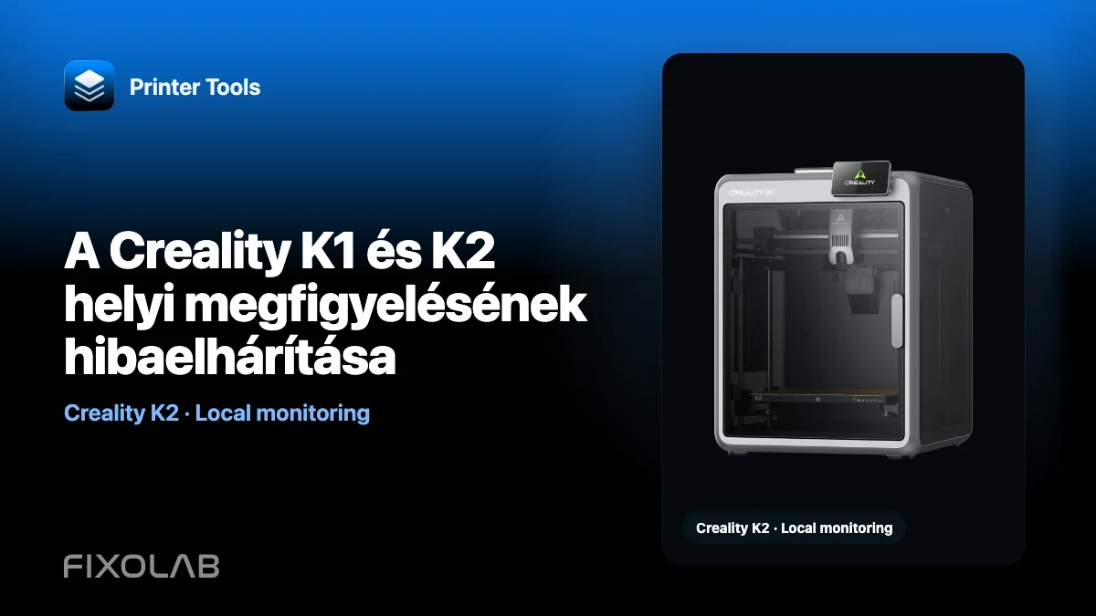 A Creality K1 és K2 helyi megfigyelésének hibaelhárítása A Creality K1 és K2 helyi megfigyelésének hibaelhárítása
