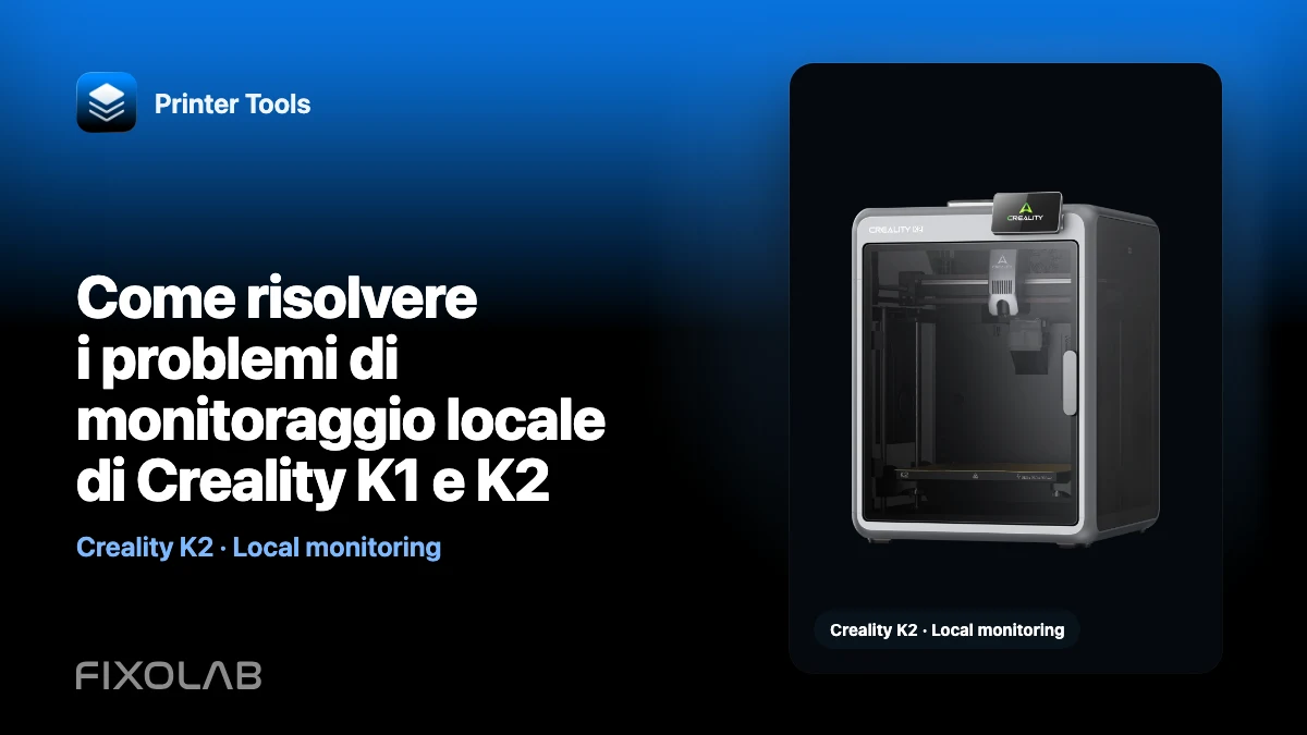 Come risolvere i problemi di monitoraggio locale di Creality K1 e K2