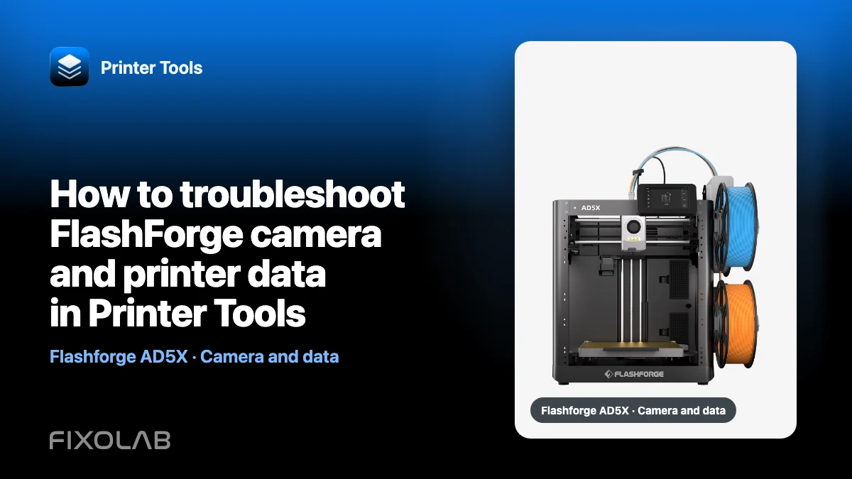 How to troubleshoot FlashForge camera and printer data in Printer Tools How to troubleshoot FlashForge camera and printer data in Printer Tools