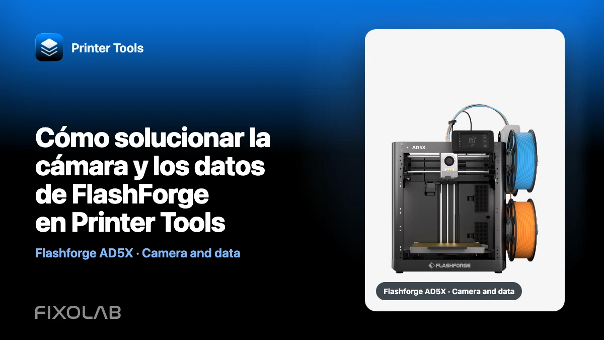 Cómo solucionar la cámara y los datos de FlashForge en Printer Tools