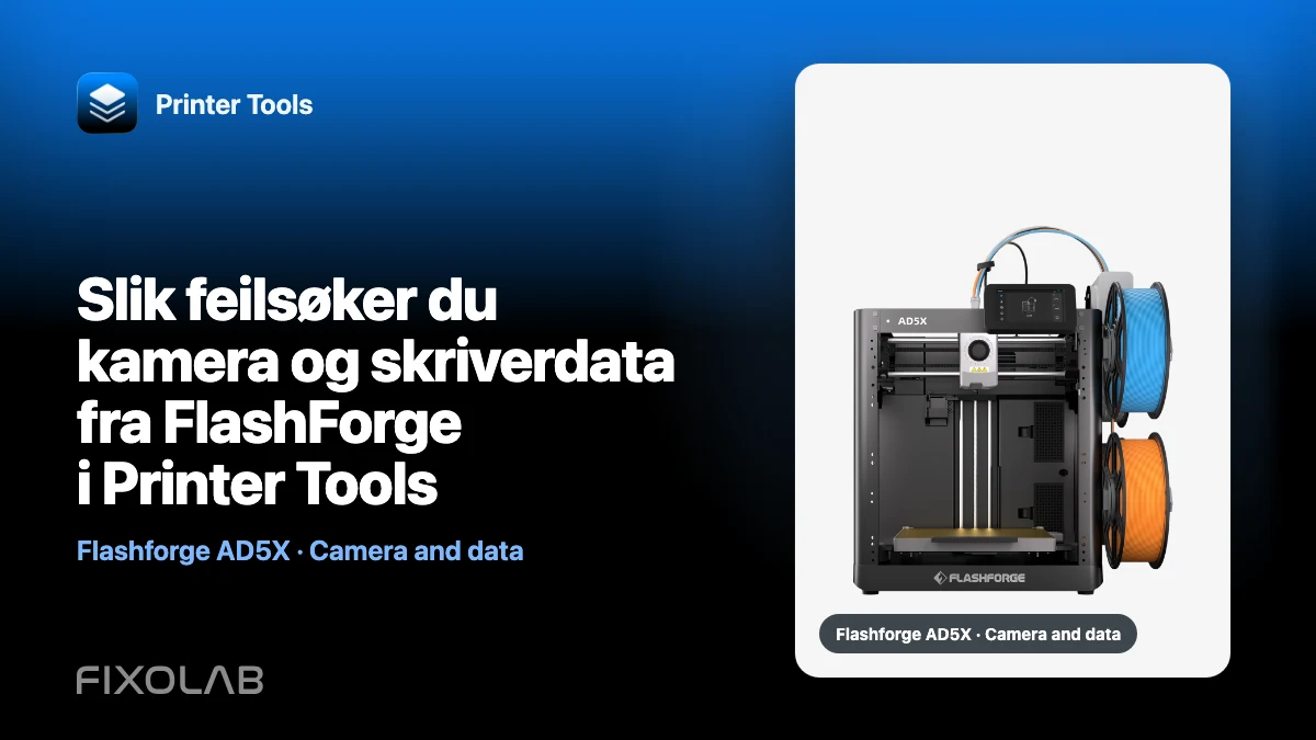 Slik feilsøker du kamera og skriverdata fra FlashForge i Printer Tools