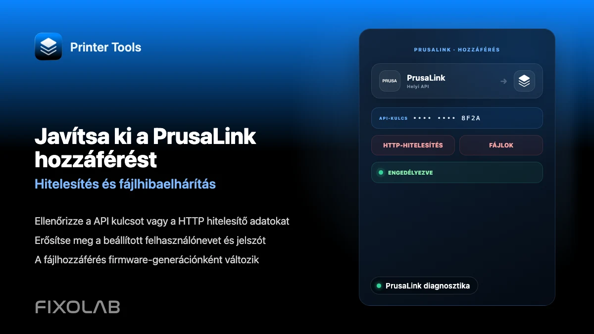 Hogyan hárítsuk el a PrusaLink hitelesítési és fájlelérési problémáit a Printer Toolsban Hogyan hárítsuk el a PrusaLink hitelesítési és fájlelérési problémáit a Printer Toolsban