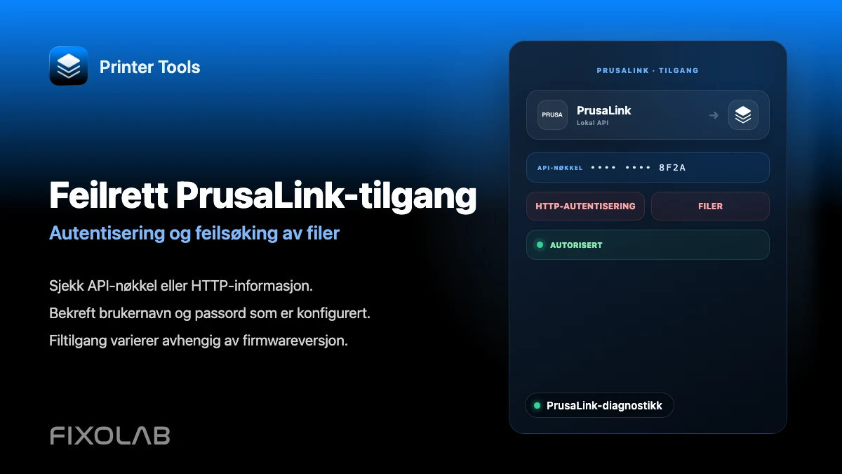 Slik feilsøker du PrusaLink-autentisering og filtilgang i Printer Tools