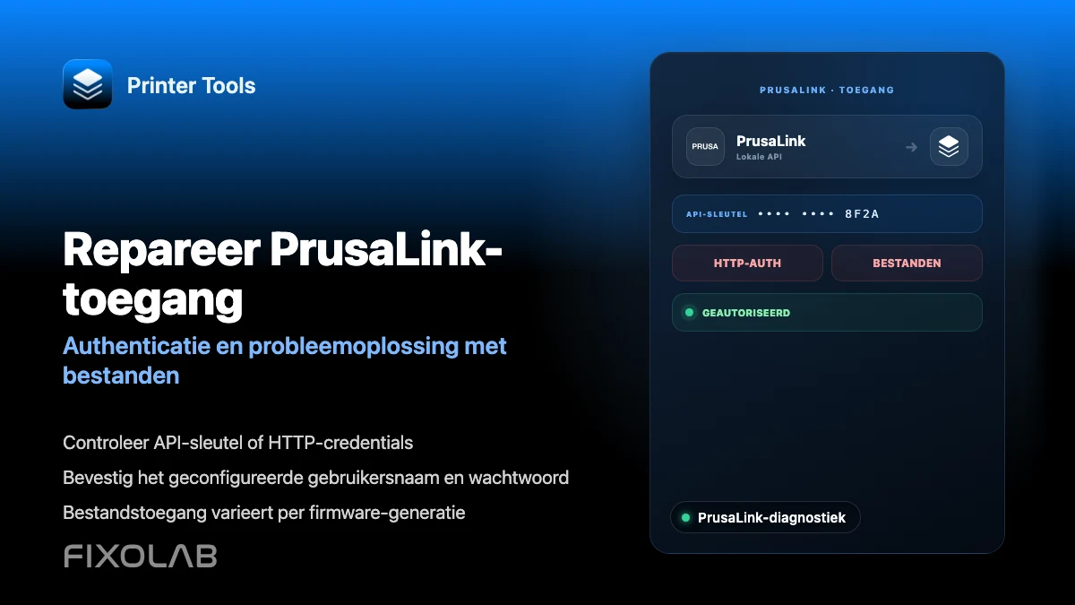 PrusaLink-authenticatie en bestandstoegang oplossen in Printer Tools