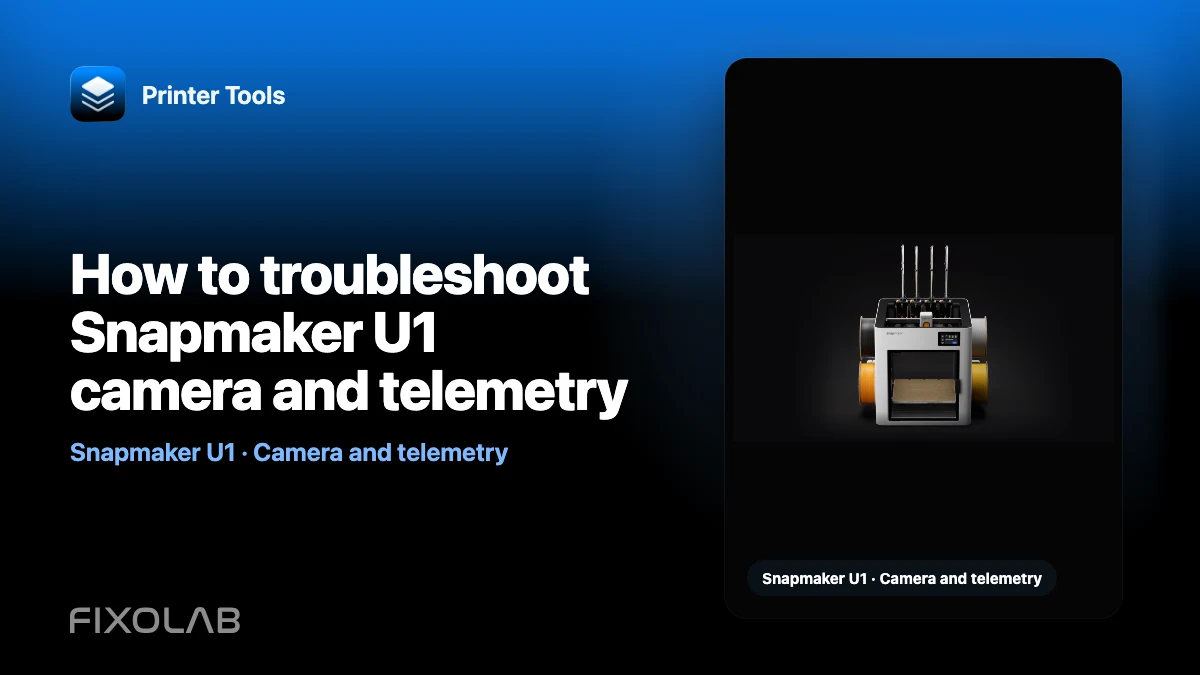 How to troubleshoot Snapmaker U1 camera and telemetry