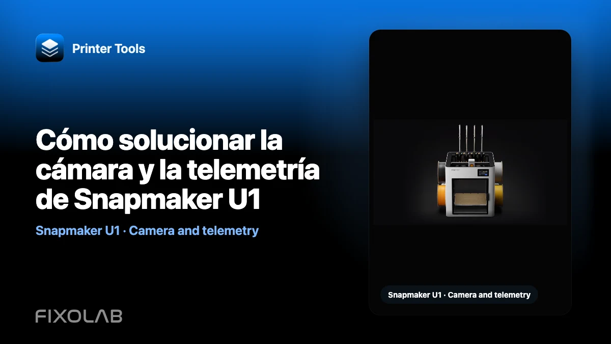 Cómo solucionar la cámara y la telemetría de Snapmaker U1