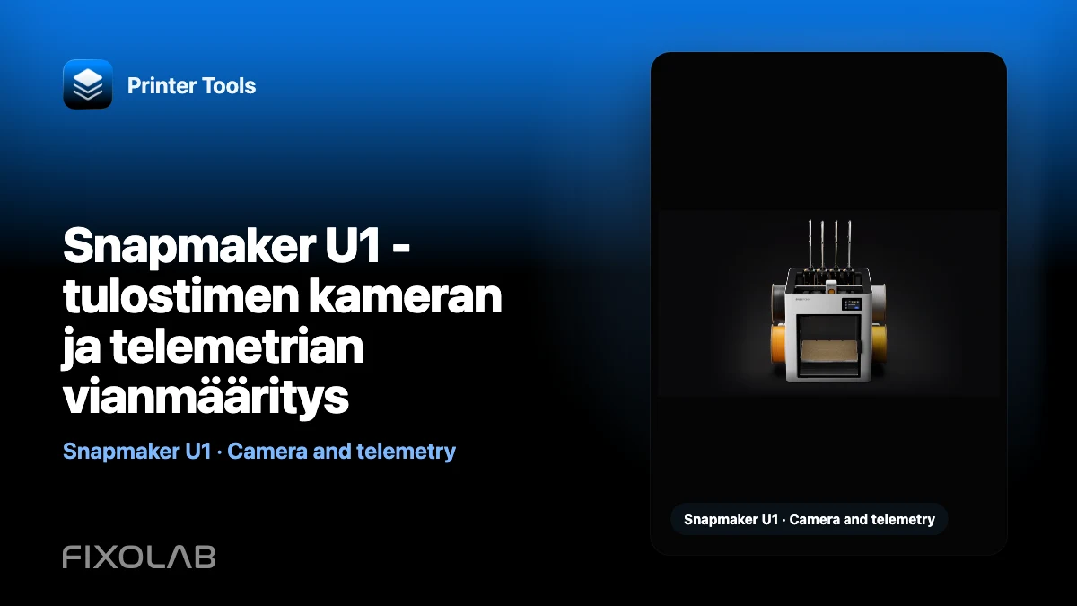 Snapmaker U1 -tulostimen kameran ja telemetrian vianmääritys Snapmaker U1 -tulostimen kameran ja telemetrian vianmääritys