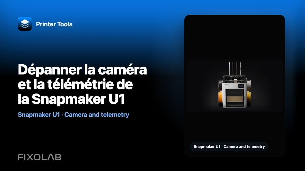 Dépanner la caméra et la télémétrie de la Snapmaker U1 Dépanner la caméra et la télémétrie de la Snapmaker U1