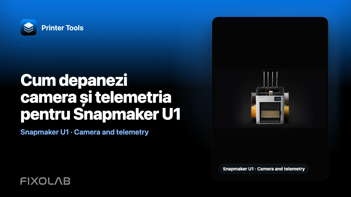 Cum depanezi camera și telemetria pentru Snapmaker U1 Cum depanezi camera și telemetria pentru Snapmaker U1