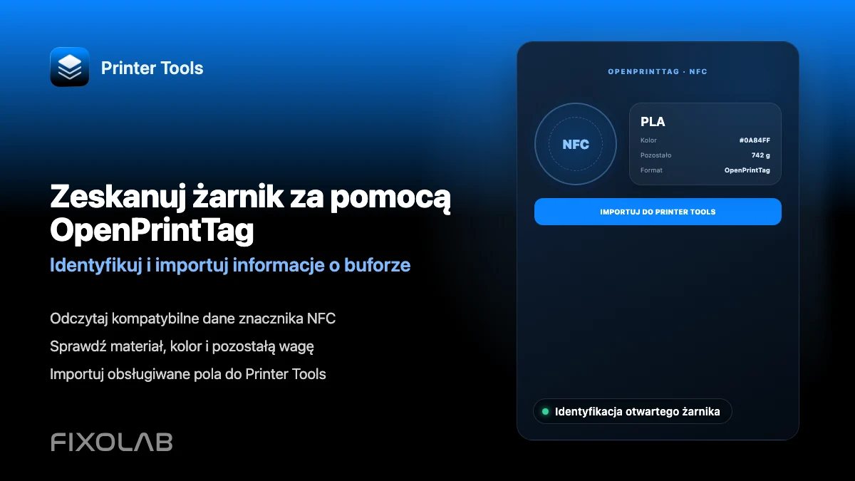 Jak używać OpenPrintTag do identyfikacji i importowania filamentu