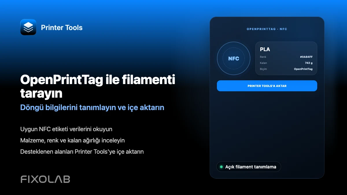 Filamenti tanımlamak ve içe aktarmak için OpenPrintTag nasıl kullanılır