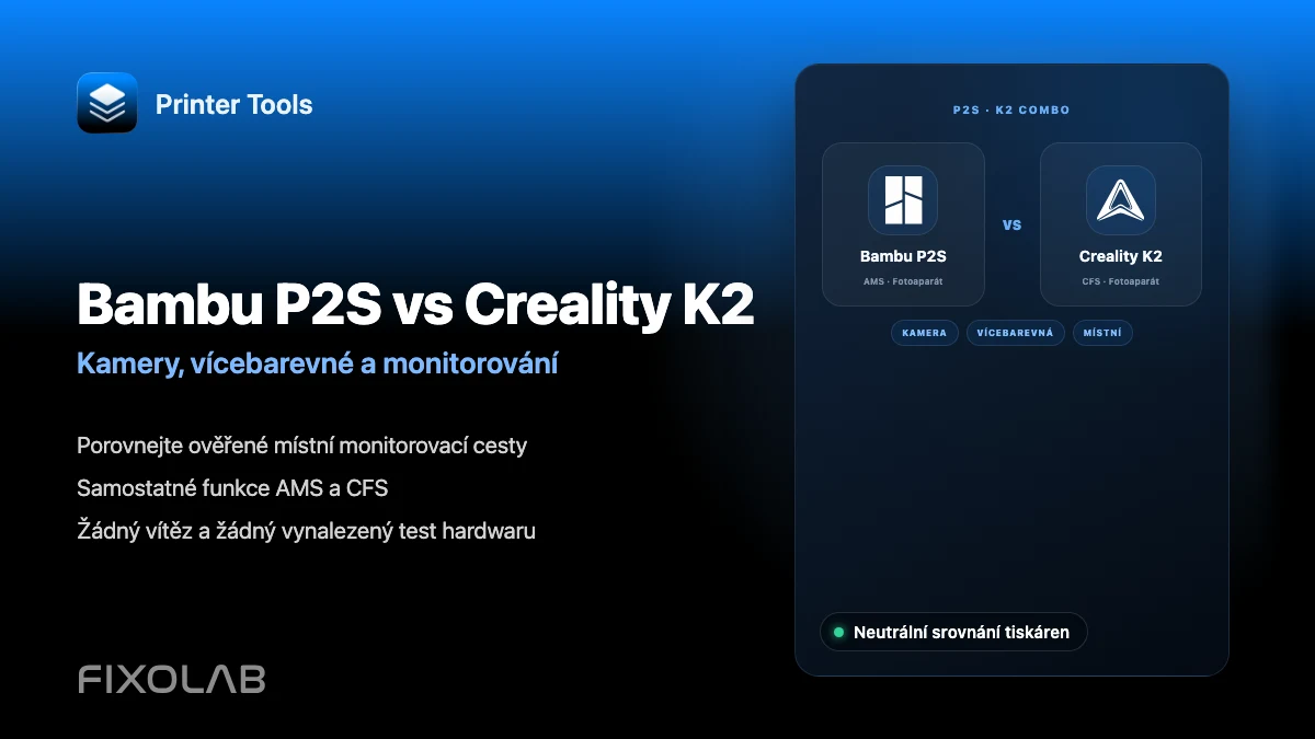 Bambu Lab P2S vs Creality K2 Combo pro kameru a sledování tisku Bambu Lab P2S vs Creality K2 Combo pro kameru a sledování tisku