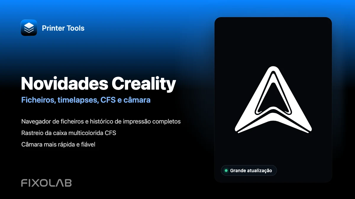 A maior atualização Creality do Printer Tools até agora com ficheiros, timelapses, CFS e mais