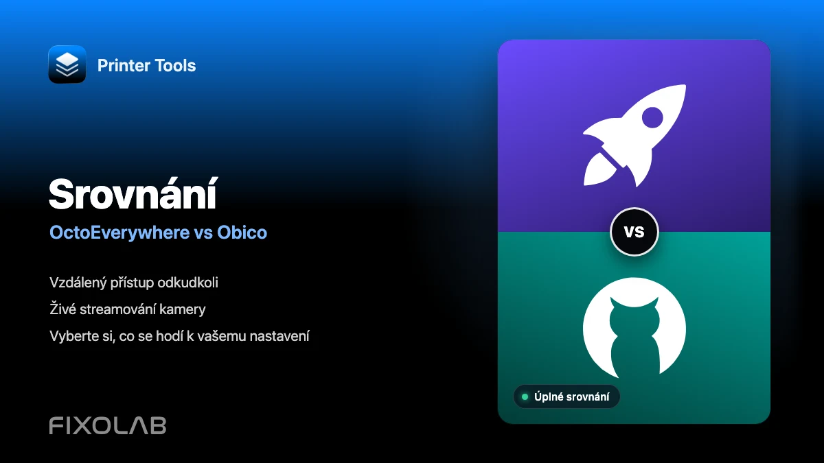 OctoEverywhere vs Obico pro vzdálený přístup s Printer Tools