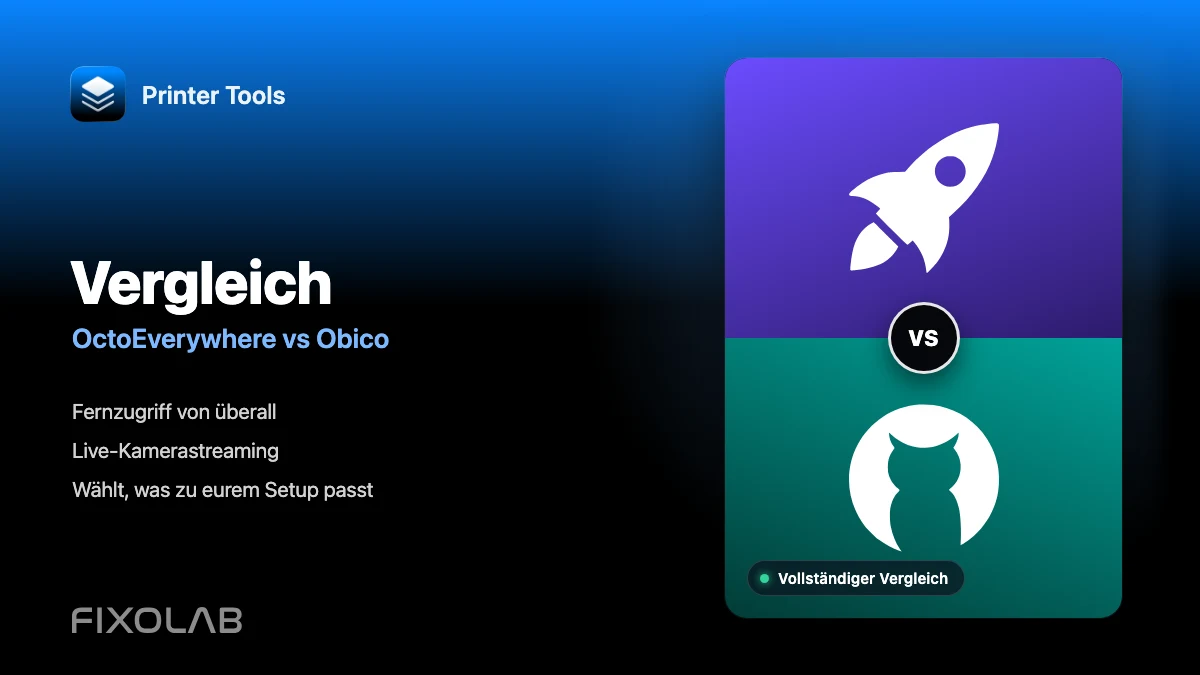 OctoEverywhere vs Obico für Fernzugriff mit Printer Tools
