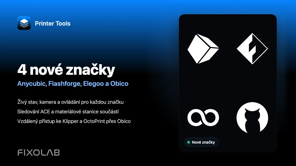 Printer Tools je nyní kompatibilní s Anycubic, Flashforge, Elegoo a Obico
