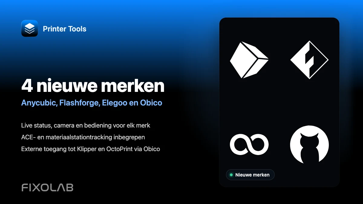 Printer Tools is nu compatibel met Anycubic, Flashforge, Elegoo en Obico