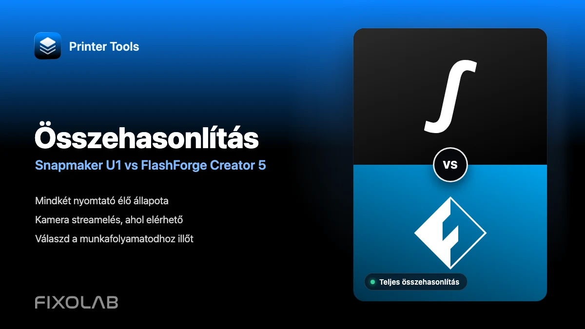 Snapmaker U1 és FlashForge Creator 5 a Printer Toolsszal